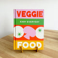 Veggie Food: Easy Everyday