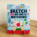 Sketch Like No One is Watching
