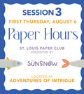 Paper Hours: St. Louis Paper Club (Session 3)