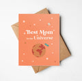 Best Mom in the Universe Greeting Card